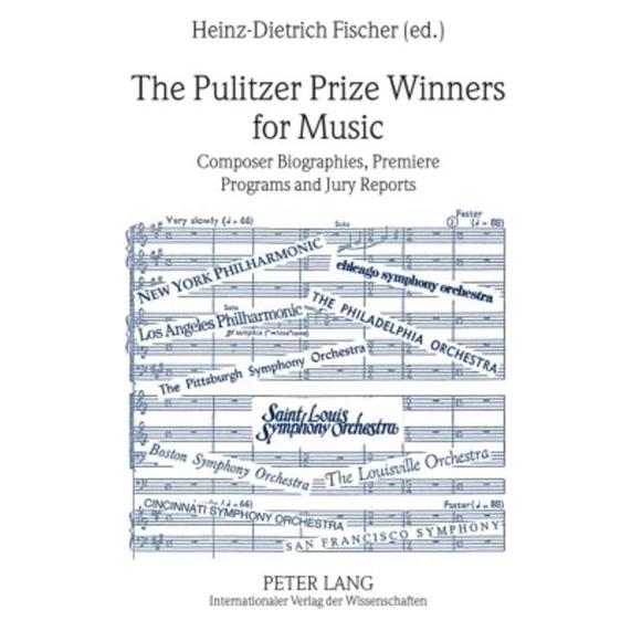Peter Lang The Pulitzer Prize Winners for Music (Englisch, Hardcover, Heinz-Dietrich Fischer) (67834487)