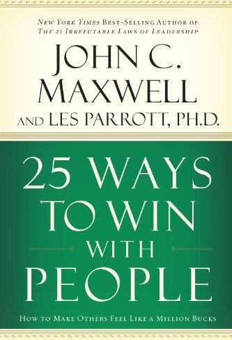 John Maxwell - IE: 25 WAYS TO WIN WITH PEOPLE: How to Make Others Feel Like a Million Bucks - Preis vom 09.10.2026 07:28:09 h