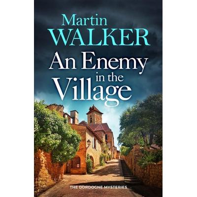 An Enemy in the Village, Taschenbuch von Martin Walker, Quercus Publishing Plc, 978-1-5294-2837-7