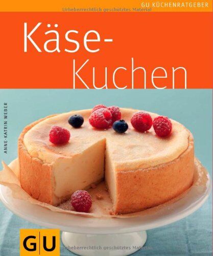 Anne-Katrin Weber - Käsekuchen (GU Küchenratgeber Relaunch 2006) - Preis vom 17.10.2026 19:25:27 h