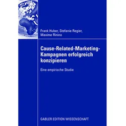 Cause-Related-Marketing-Kampagnen erfolgreich konzipieren, Fachbücher von Frank Huber, Stefanie Regier, Maxime Rinino