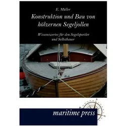 Konstruktion und Bau von hölzernen Segeljollen, Ratgeber von E Müller, Erich Müller