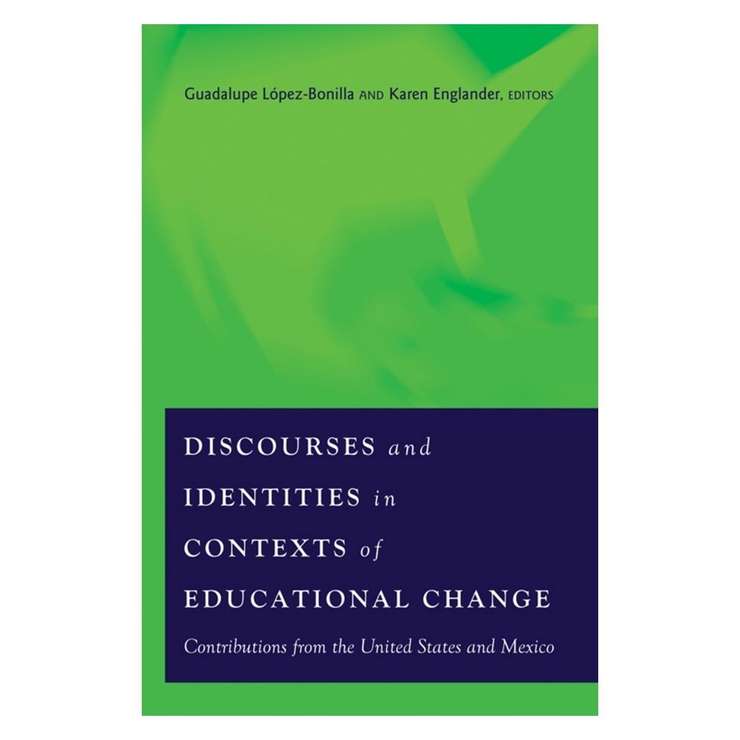 Peter Lang Discourses and Identities in Contexts of Educational Change (Englisch, Softcover, Guadalupe López-Bonilla, Karen Englander) (56021258)