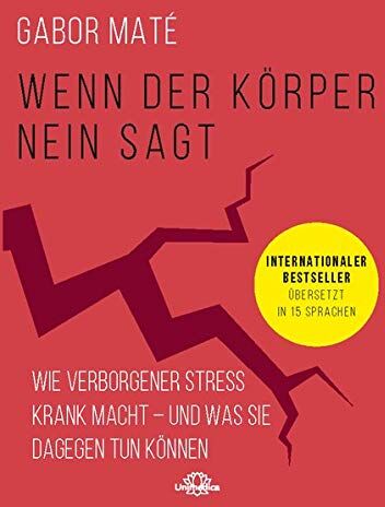 Gabor Maté - Wenn der Körper nein sagt: Wie chronischer Stress krank macht - und was Sie dagegen tun können. Internationaler Bestseller übersetzt in 15 Sprachen: ... Bestseller bersetzt in 15 Sprachen. - Preis vom 10.10.2026 11:48:34 h