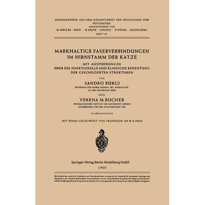 Markhaltige Faserverbindungen im Hirnstamm der Katze, Taschenbuch von S. Bürgi,V. M. Bucher, Springer Berlin, 978-3-540-02581-8