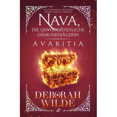 Nava, die unwiderstehliche Dämonenjägerin - Avaritia, Taschenbuch von Deborah Wilde, Tolino media, 978-3-7579-7922-5