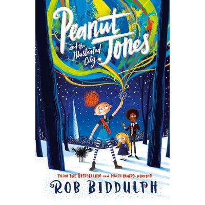 Biddulph, R: Peanut Jones and the Illustrated City, Taschenbuch von Rob Biddulph, Pan MacMillan, 978-1-5290-7640-0