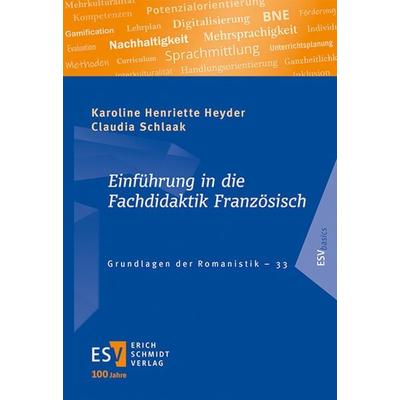 Einführung in die Fachdidaktik Französisch, Taschenbuch von Karoline Henriette Heyder,Claudia Schlaak, Erich Schmidt Verlag, 978-3-503-23945-0