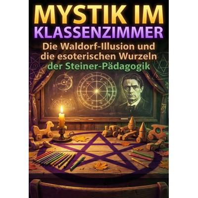 Mystik im Klassenzimmer, Taschenbuch von Jörg Kappel, Epubli, 978-3-565-29587-6
