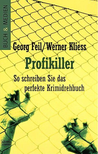 Georg Feil - Profikiller - So schreiben Sie das perfekte Krimidrehbuch - Preis vom 09.10.2026 07:28:09 h