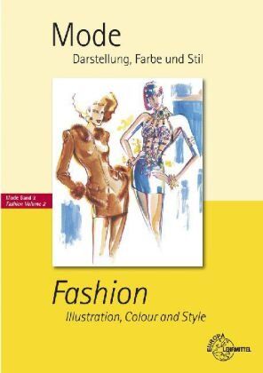 Hannelore Eberle - Mode 2. Darstellung, Farbe und Stil: Lehrbuch, Arbeitsunterlage und Nachschlagewerk für Modeschaffende und Modeinteressierte während der Ausbildung - Preis vom 09.10.2026 07:28:09 h
