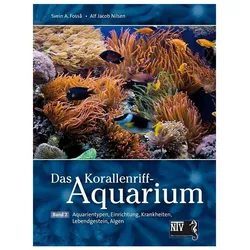 Das Korallenriff-Aquarium, Bd. 2, Ratgeber von Fossa, Svein A. Fossa, Nilsen, Svein A., Alf Jacob, Svein A. Nilsen Fossa