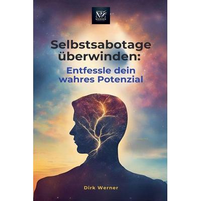 Selbstsabotage überwinden, Taschenbuch von Dirk Werner, Sophia