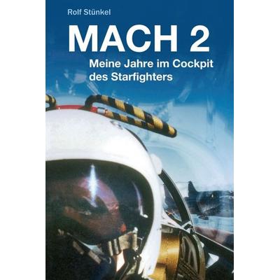 MACH 2, Gebundene Ausgabe von Rolf Stünkel, Tredition, 978-3-7345-4233-6