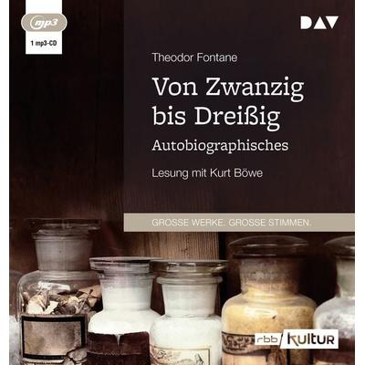 Von Zwanzig bis Dreißig. Autobiographisches - Theodor Fontane, Audio, 9783742421388