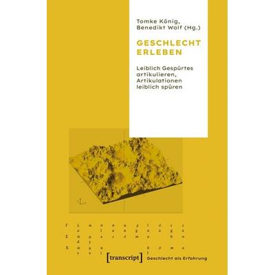 Geschlecht erleben, Taschenbuch von , Transcript, 978-3-8376-8369-1