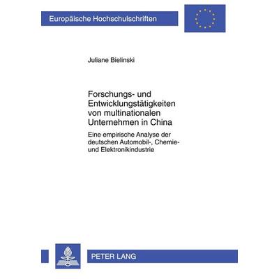 Forschungs- und Entwicklungstätigkeiten von multinationalen Unternehmen in China, Taschenbuch von Juliane Bielinski, Peter Lang GmbH, Internationaler