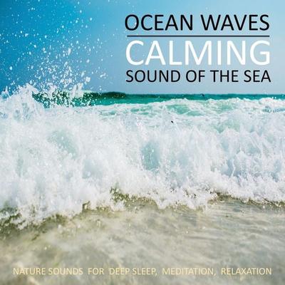 Calming Ocean Waves / Beruhigende Ozean Wellen / Sound Of The Sea / Sanftes Meeresrauschen - Yella A. Deeken, Audio, 4057664451040