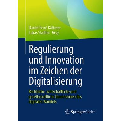 Regulierung und Innovation im Zeichen der Digitalisierung, Taschenbuch von , Springer Fachmedien Wiesbaden GmbH, 978-3-658-49095-9