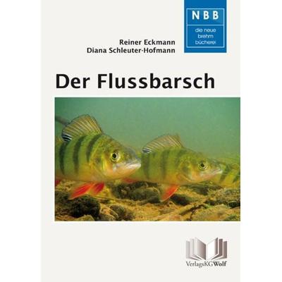 Der Flussbarsch - Perca fluviatilis, Taschenbuch von Reiner Eckmann,Diana Schleuter-Hofmann, Militzke, 978-3-89432-249-6