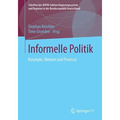 Informelle Politik, Taschenbuch von , Springer Fachmedien Wiesbaden GmbH, 978-3-658-02379-9