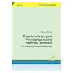 Energetische Sanierung des Wohnungsbestands durch Passivhaus-Technologien, Fachbücher von Florian M. Mertens