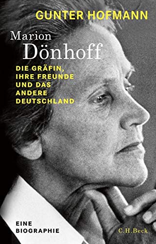 Günter Hofmann - Marion Dönhoff: Die Gräfin, ihre Freunde und das andere Deutschland - Preis vom 06.10.2026 07:26:00 h