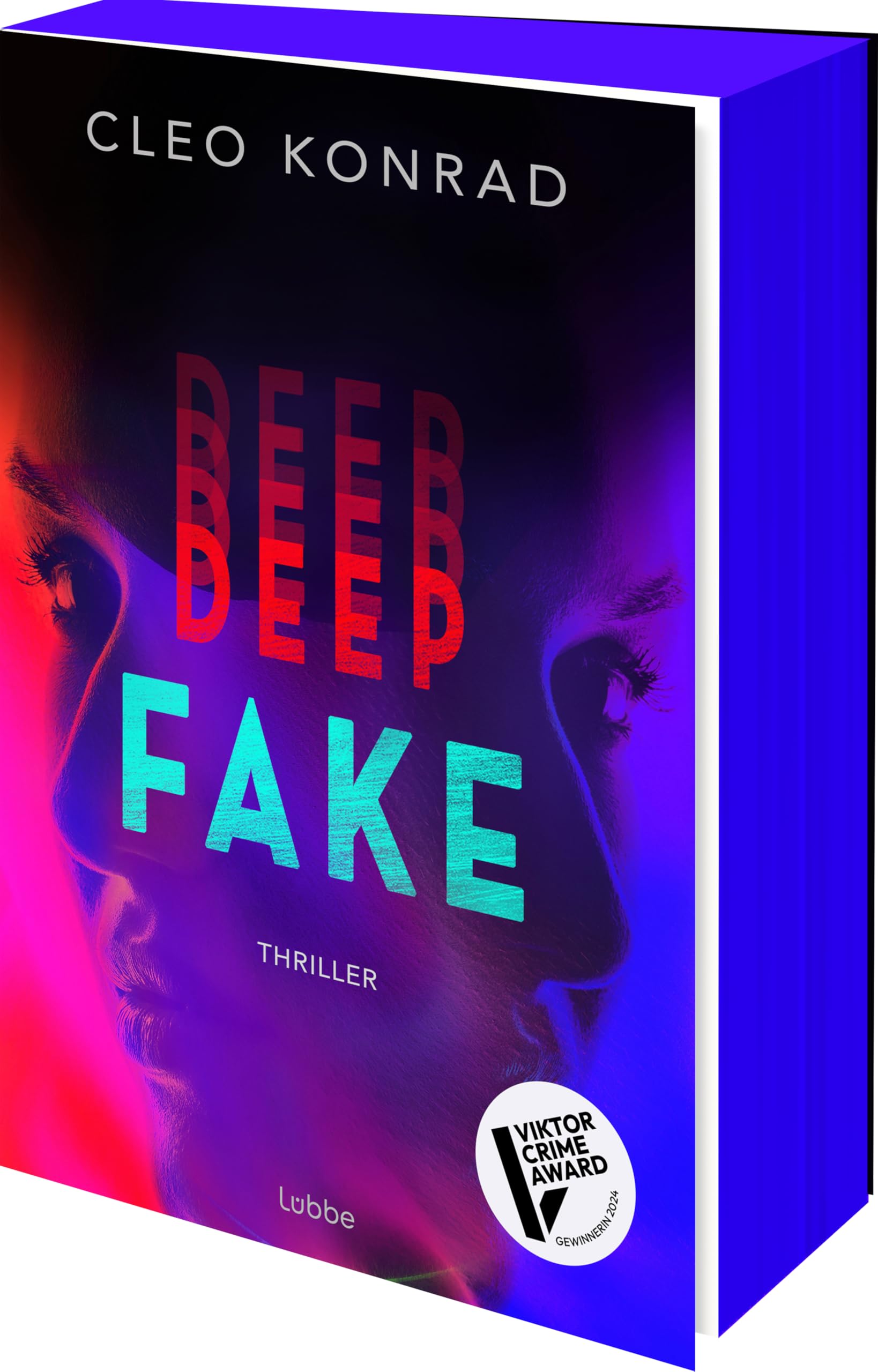 Cleo Konrad - Deep Fake: Thriller. Deinen Lügen kannst du nicht entkommen – atemberaubender Psychothriller um künstliche Intelligenz und einen raffinierten Racheplan - Preis vom 19.10.2026 19:33:35 h
