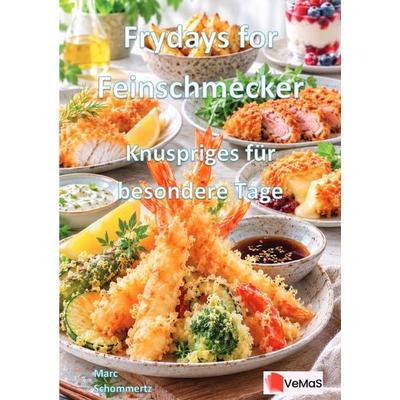 Frydays for Feinschmecker - Knuspriges für besondere Tage, Taschenbuch von Blaze Flamingrill, Epubli, 978-3-565-57067-6