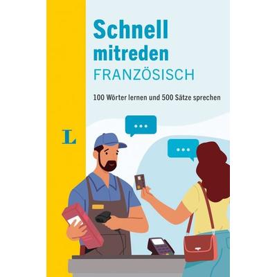 Langenscheidt Schnell mitreden Französisch, Taschenbuch von , Langenscheidt bei PONS Langenscheidt GmbH, 978-3-12-614035-5