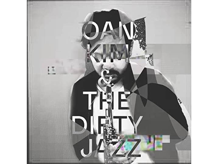 Oan Kim & the Dirty Jazz