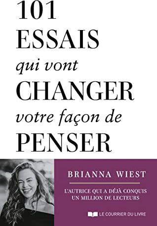 Brianna Wiest - 101 essais qui vont changer votre façon de penser - Preis vom 09.10.2026 07:28:09 h