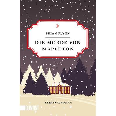 Die Morde von Mapleton, Taschenbuch von Brian Flynn, DuMont Buchverlag