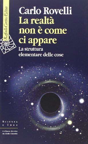 Carlo Rovelli - La realtà non è come ci appare. La struttura elementare delle cose - Preis vom 12.10.2026 11:37:12 h