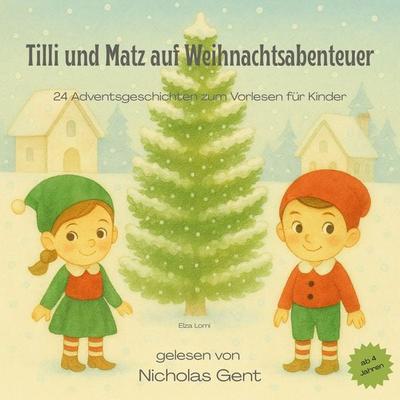 Tilli und Matz auf Weihnachtsabenteuer - Elza Lomi, Audio, 4070169520899