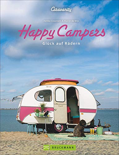 Femke Creemers - Happy Campers. Glück auf vier Rädern. Ideen für Camping rund um Caravan Einrichtungen. Wohnmobildesign im Retrostyle. - Preis vom 14.10.2026 23:07:16 h