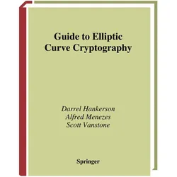 Guide to Elliptic Curve Cryptography, Fachbücher von Alfred J. Menezes, Scott A. Vanstone, Darrel Hankerson