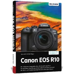 Canon EOS R10, Ratgeber von Kyra Sänger, Christian Sänger, Dr. Christian Sänger