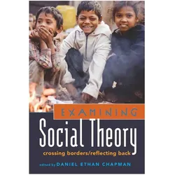 Examining Social Theory, Fachbücher von Daniel Ethan Chapman, Daniel Chapman