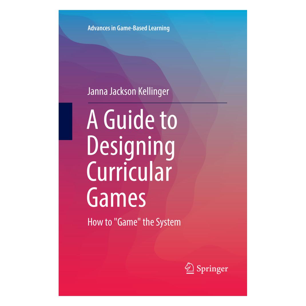 Springer A Guide to Designing Curricular Games (Englisch, Softcover, Janna Jackson Kellinger) (56004453)