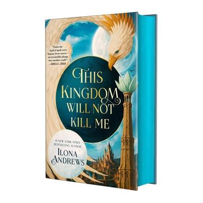 This Kingdom Will Not Kill Me, Gebundene Ausgabe von Ilona Andrews, Tor Publishing Group, 978-1-250-37726-5