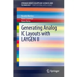 Generating Analog IC Layouts with LAYGEN II, Fachbücher von Nuno C. C. Lourenço, Ricardo M. F. Martins, Nuno C.G. Horta