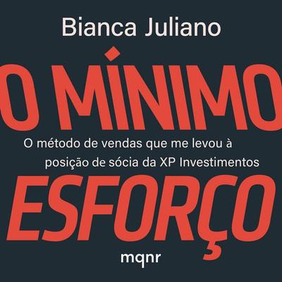 O Mínimo Esforço - Bianca Juliano, Audio, 9786553480186