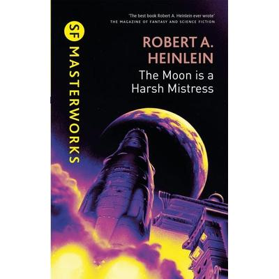 The Moon is a Harsh Mistress, Gebundene Ausgabe von Robert A. Heinlein, Orion Publishing Group, 978-0-575-08241-0