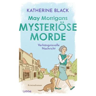 May Morrigans mysteriöse Morde, Gebundene Ausgabe von Katherine Black, Lübbe, 978-3-7577-0155-0