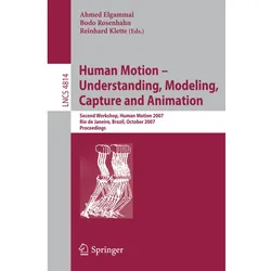 Human Motion - Understanding, Modeling, Capture and Animation, Fachbücher von Reinhard Klette, Ahmed Elgammal, Bodo Rosenhahn