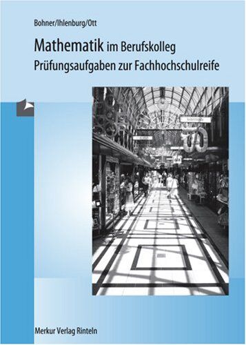 Roland Ott - Mathematik im Berufskolleg , Prüfungsaufgaben zur Fachhochschulreife - Preis vom 10.10.2026 11:48:34 h