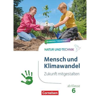 Natur und Technik - Naturwissenschaften: Neubearbeitung - Zukunft mitgestalten, Taschenbuch von , Cornelsen Verlag, 978-3-06-011575-4
