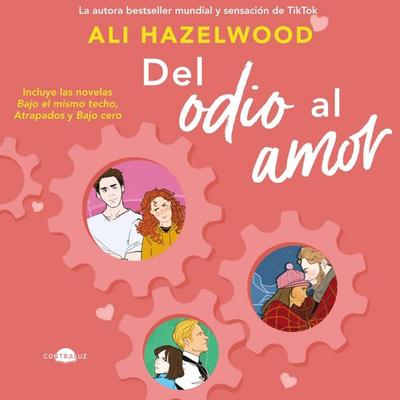 Del odio al amor - Ali Hazelwood, Audio, 9788419822826