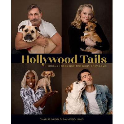 Hollywood Tails, Gebundene Ausgabe von Charlie Nunn,Raymond Janis, Insight Editions